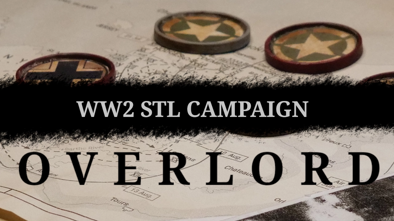 OVERLORD – WW2 STL CAMPAIGN #1